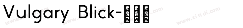 Vulgary Blick字体转换 Vulgary Blick字体转换
